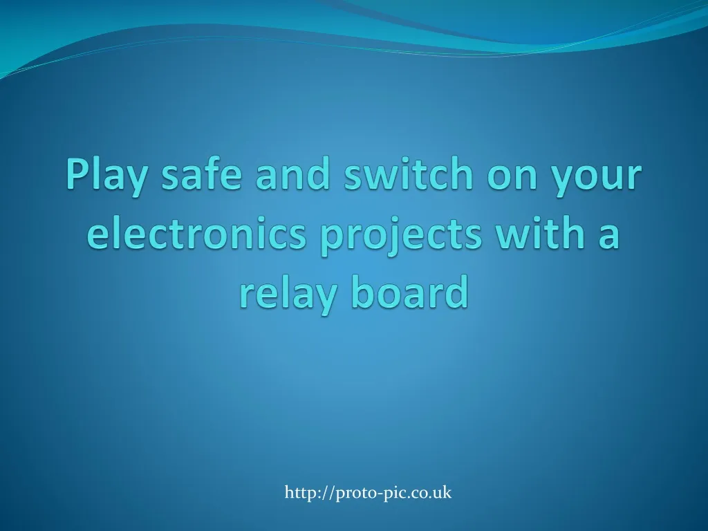 play safe and switch on your electronics projects with a relay board