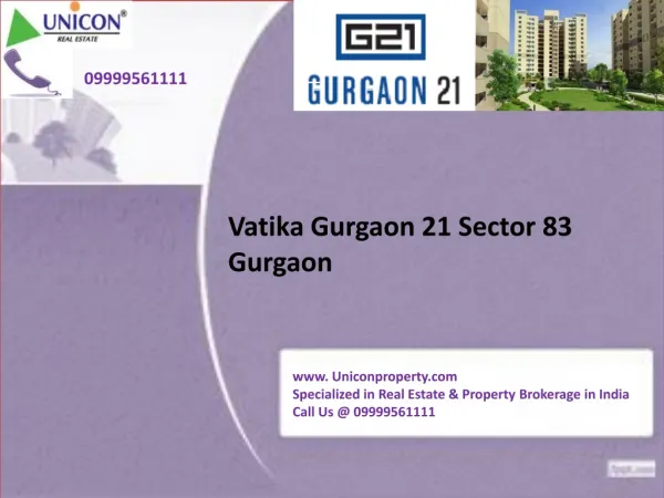 Vatika Gurgaon 21 - Call @ 09999561111