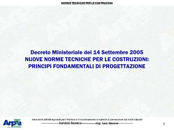 Decreto Ministeriale del 14 Settembre 2005 NUOVE NORME TECNICHE PER LE COSTRUZIONI: PRINCIPI FONDAMENTALI DI PROGETTAZIO