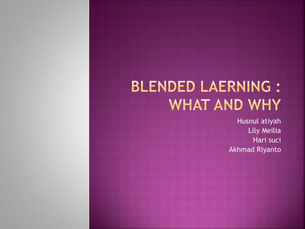 blended laerning what and why