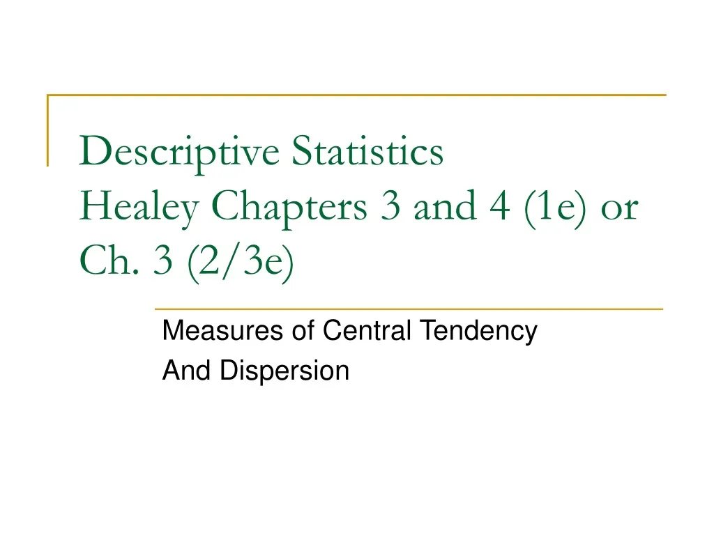 descriptive statistics healey chapters 3 and 4 1e or ch 3 2 3e
