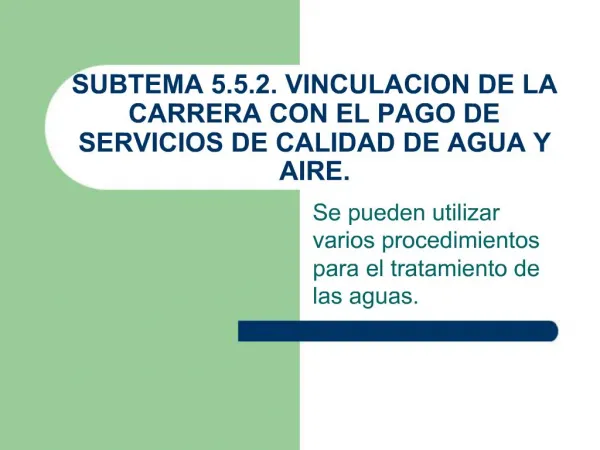 SUBTEMA 5.5.2. VINCULACION DE LA CARRERA CON EL PAGO DE SERVICIOS DE CALIDAD DE AGUA Y AIRE.