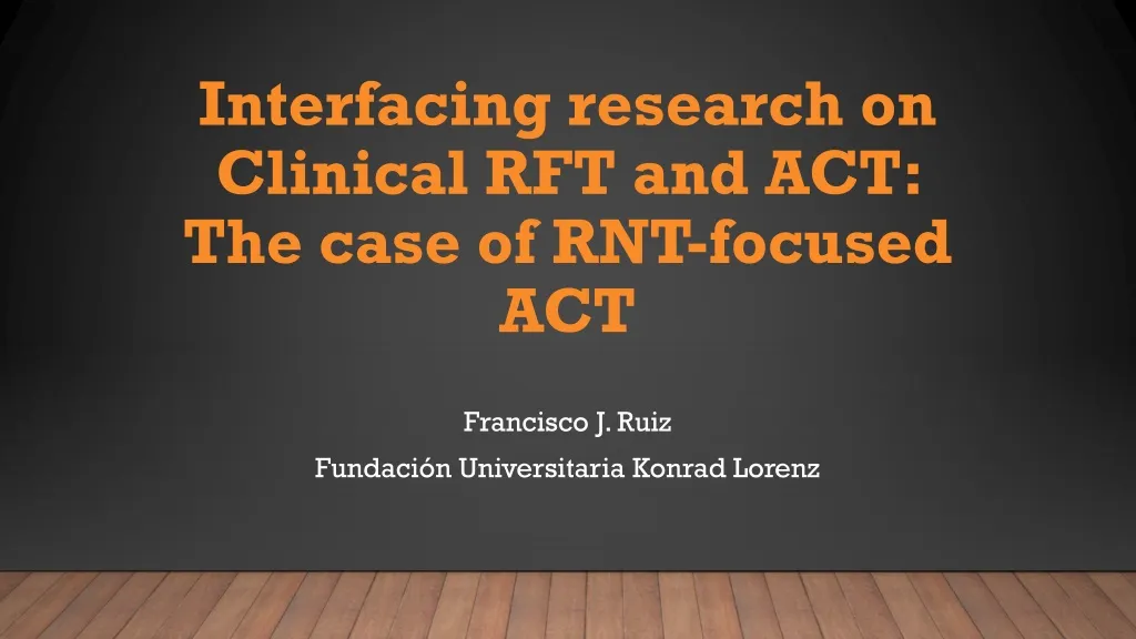 interfacing research on clinical rft and act the case of rnt focused act