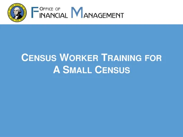 Census Worker Training for A Small Census