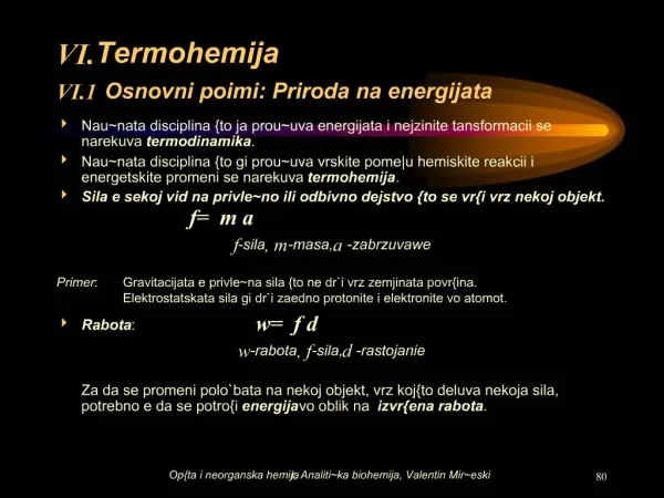 VI. Termohemija VI.1 Osnovni poimi: Priroda na energijata
