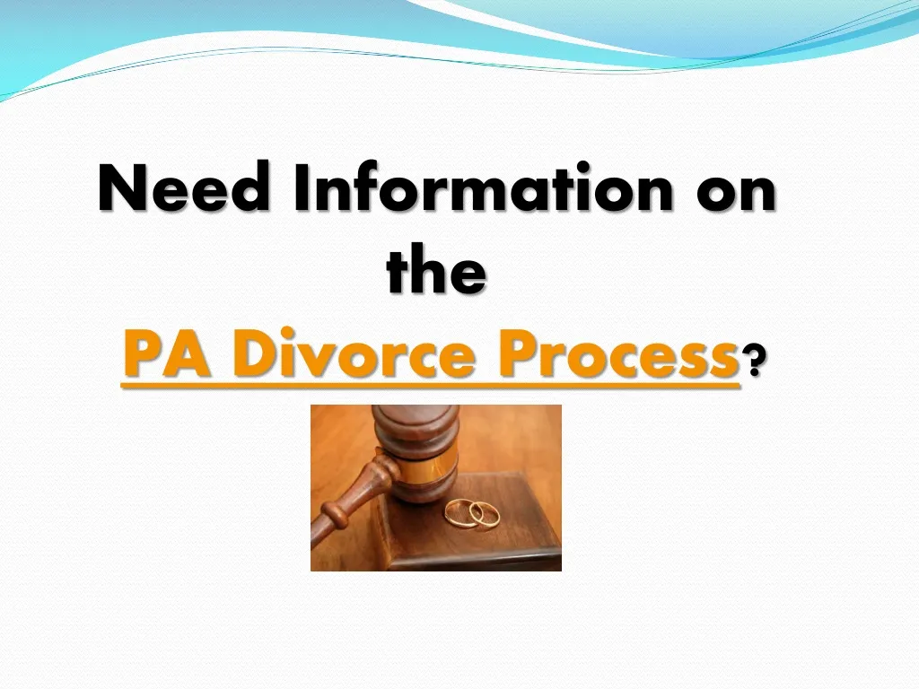 need information on the pa divorce process