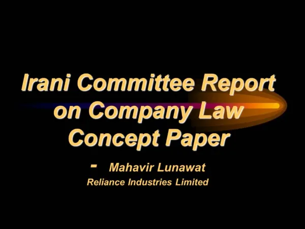 Irani Committee Report on Company Law Concept Paper - Mahavir Lunawat Reliance Industries Limited