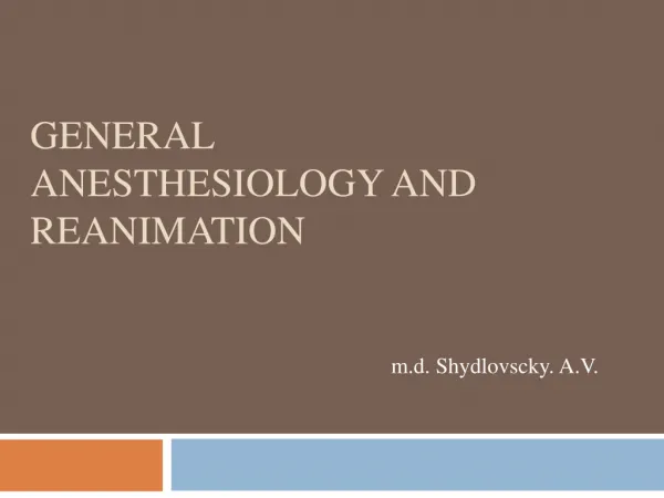 General anesthesiology and reanimation