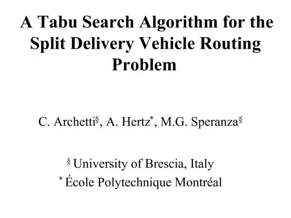 A Tabu Search Algorithm for the Split Delivery Vehicle Routing Problem