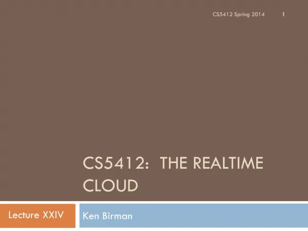 CS5412: The RealTime Cloud