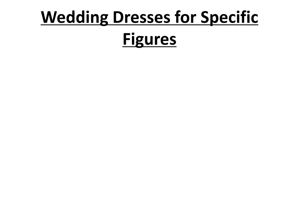 wedding dresses for specific figures