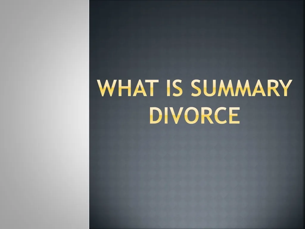 what is summary divorce