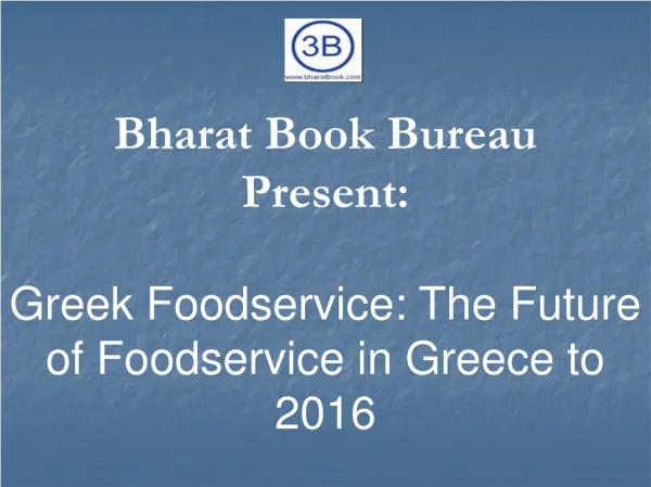 Greek Foodservice: The Future of Foodservice in Greece to 2016