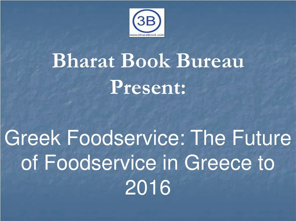 bharat book bureau present greek foodservice