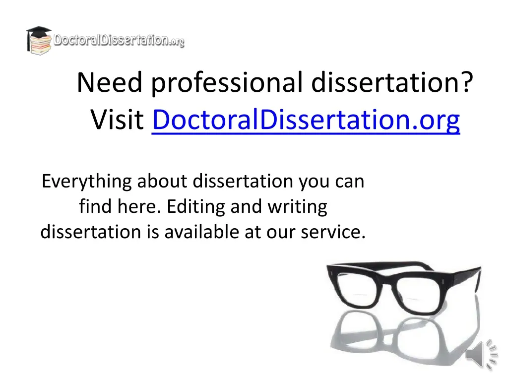 need professional dissertation visit doctoraldissertation org