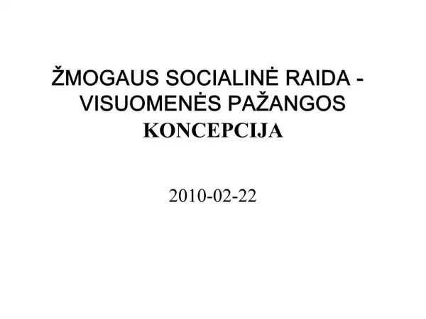 MOGAUS SOCIALINE RAIDA - VISUOMENES PA ANGOS KONCEPCIJA