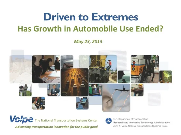 Driven to Extremes Has Growth in Automobile Use Ended?