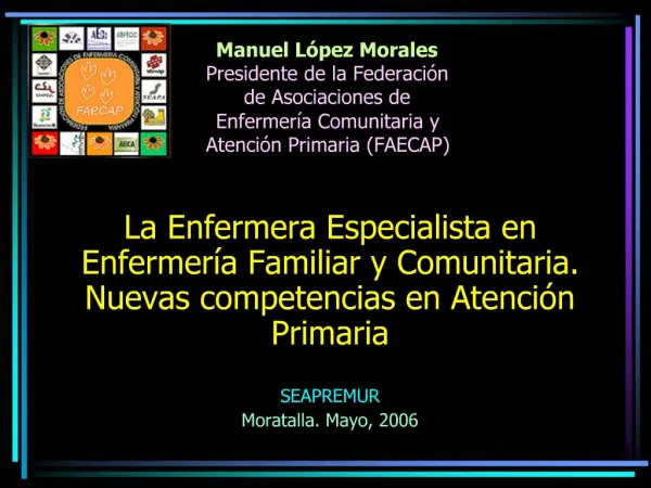 Manuel L pez Morales Presidente de la Federaci n de Asociaciones de Enfermer a Comunitaria y Atenci n Primaria FAECAP