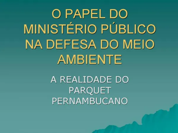 O PAPEL DO MINIST RIO P BLICO NA DEFESA DO MEIO AMBIENTE