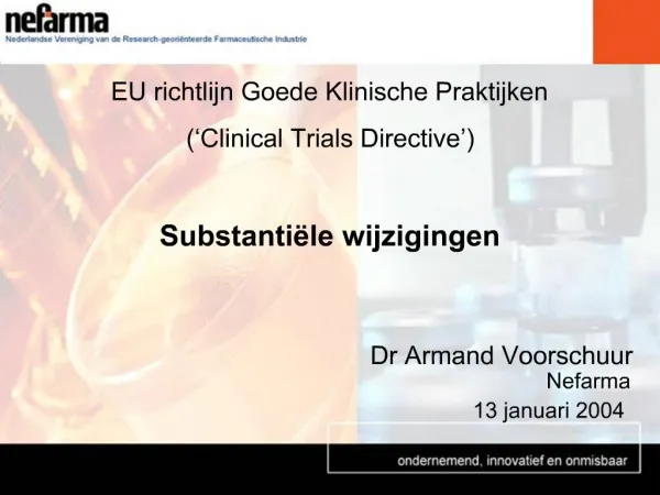 EU richtlijn Goede Klinische Praktijken Clinical Trials Directive Substanti le wijzigingen