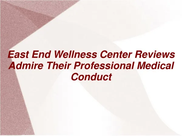 East End Wellness Center Reviews