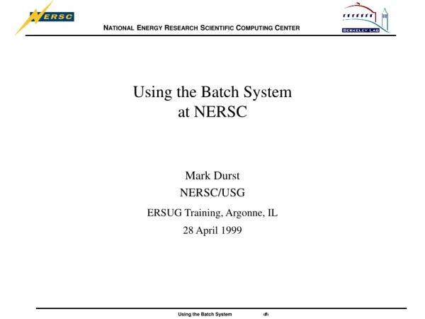 Using the Batch System at NERSC