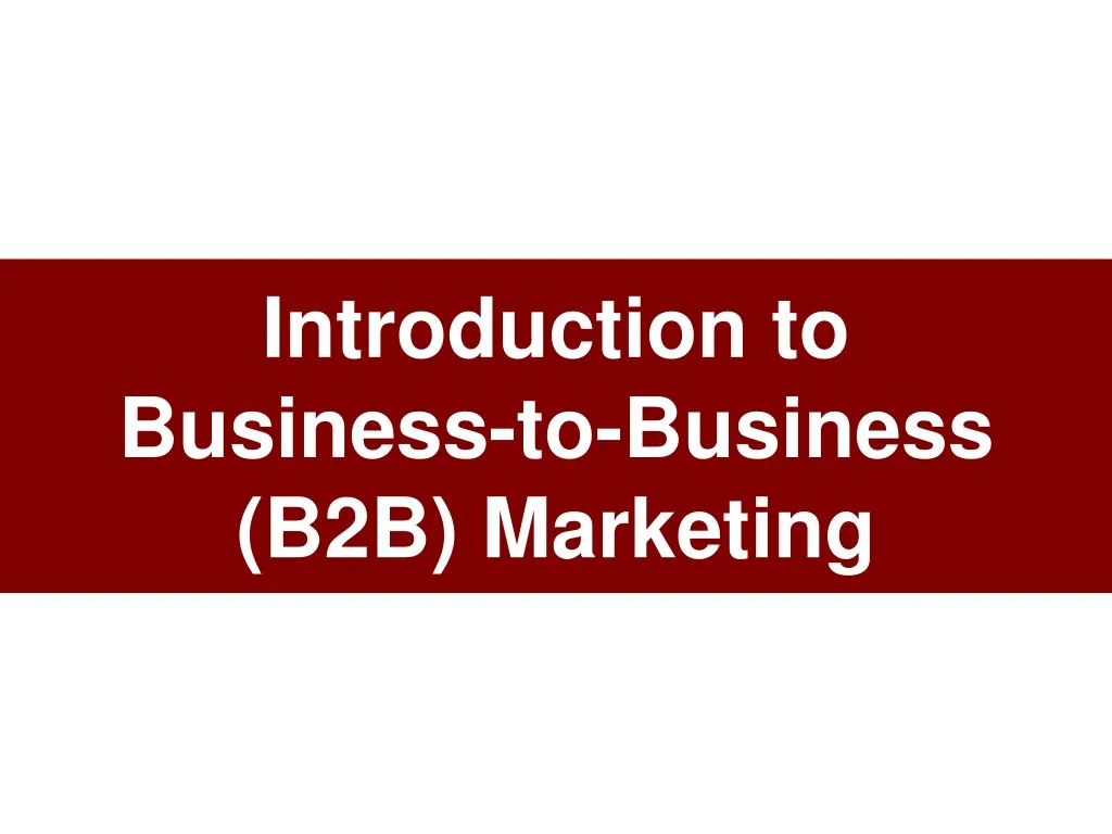 introduction to business to business b2b marketing