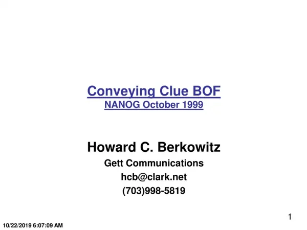 Conveying Clue BOF NANOG October 1999