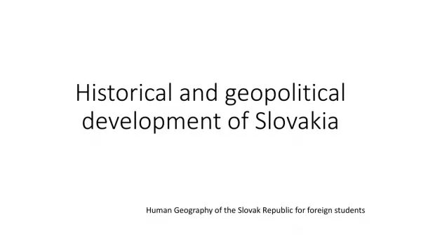 Historical and geopolitical development of Slovakia