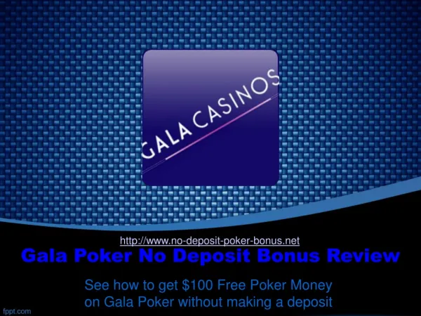 No Deposit Gala Poker Bonus Presentation