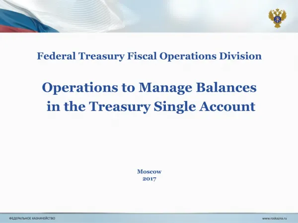 Federal Treasury Fiscal Operations Division Operations to Manage Balances
