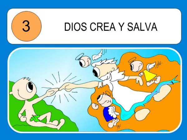 DIOS CREA Y SALVA