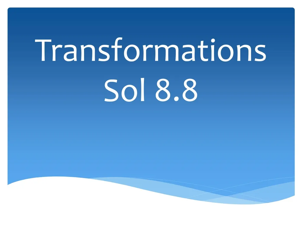 transformations sol 8 8