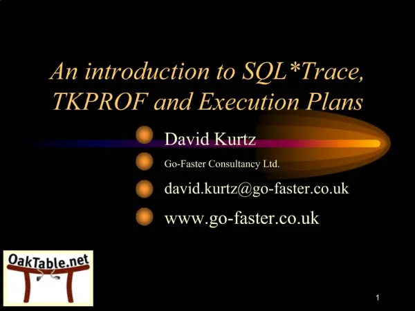 An introduction to SQLTrace, TKPROF and Execution Plans