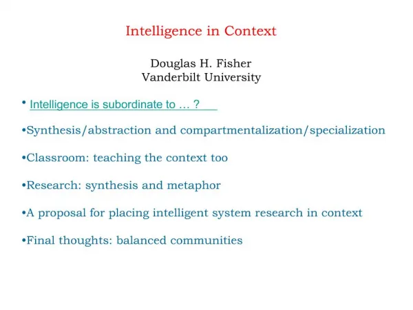 Intelligence in Context Douglas H. Fisher Vanderbilt University