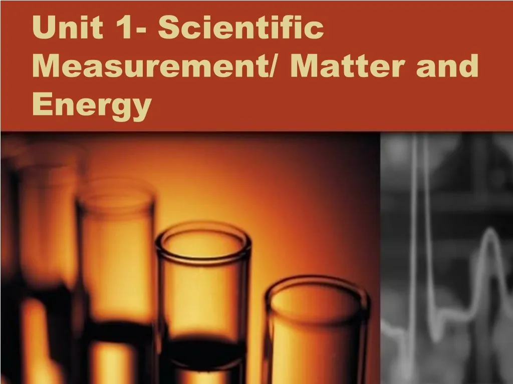 unit 1 scientific measurement matter and energy