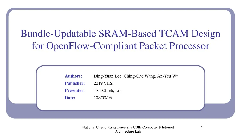 bundle updatable sram based tcam design for openflow compliant packet processor
