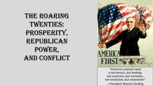 The Roaring Twenties: Prosperity, Republican Power, and Conflict