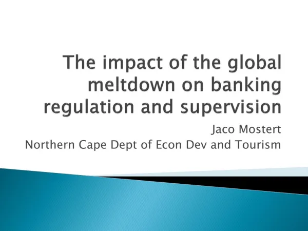 The impact of the global meltdown on banking regulation and supervision