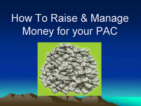 How To Raise Manage Money for your PAC