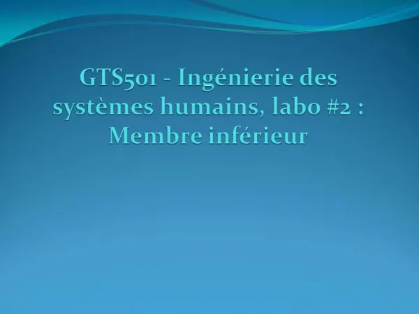 GTS501 - Ing nierie des syst mes humains, labo 2 : Membre inf rieur
