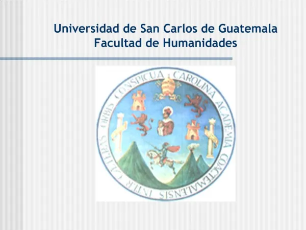 Universidad de San Carlos de Guatemala Facultad de Humanidades