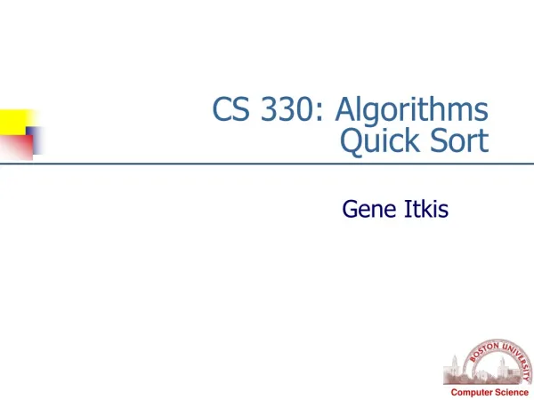 CS 330: Algorithms Quick Sort