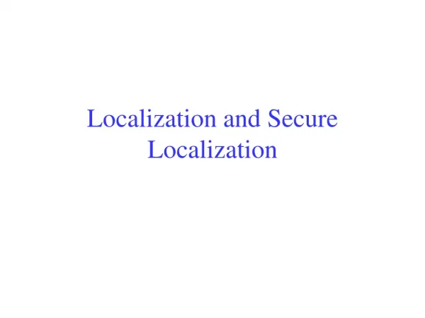 Localization and Secure Localization