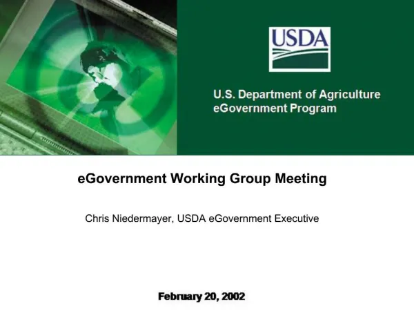 EGovernment Working Group Meeting Chris Niedermayer, USDA eGovernment Executive