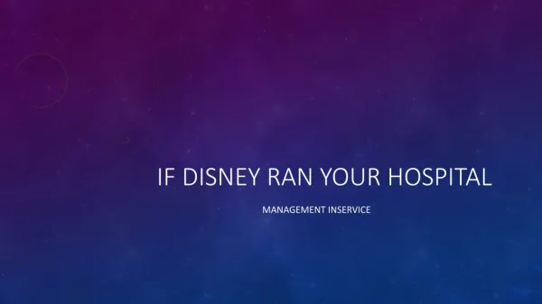 If Disney Ran your Hospital