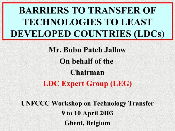 BARRIERS TO TRANSFER OF TECHNOLOGIES TO LEAST DEVELOPED COUNTRIES LDCs