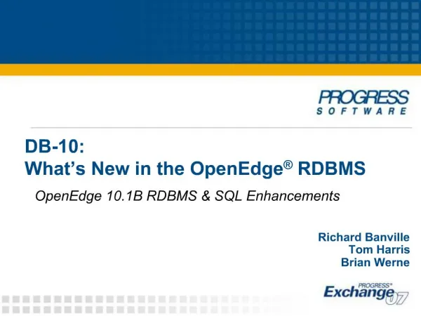 DB-10: What s New in the OpenEdge RDBMS
