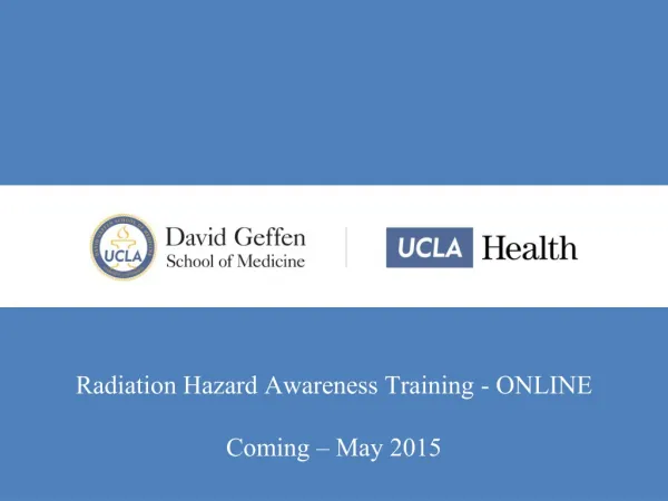 Radiation Hazard Awareness Training - ONLINE Coming – May 2015