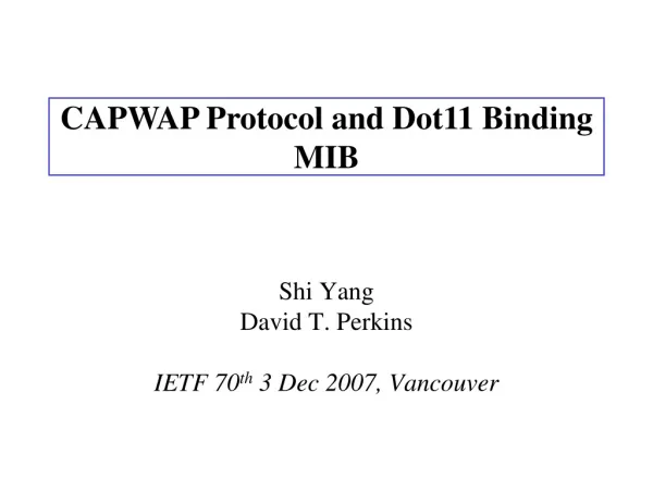 Shi Yang David T. Perkins IETF 70 th 3 Dec 2007, Vancouver
